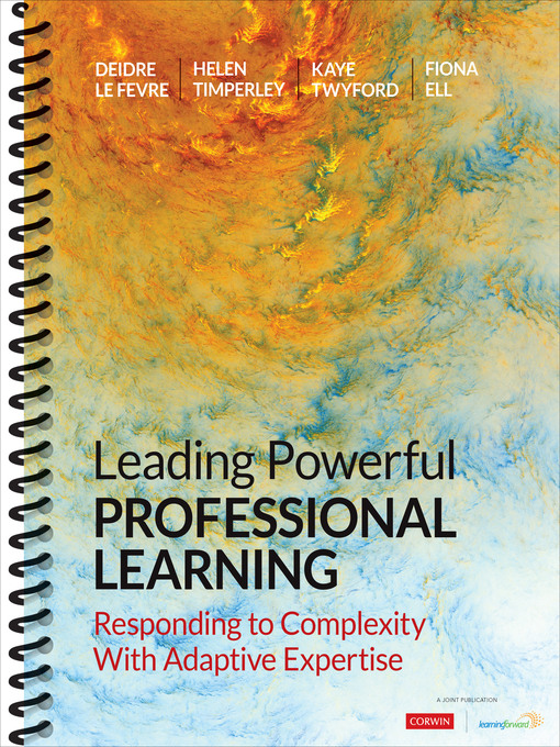 Title details for Leading Powerful Professional Learning by Deidre Le Fevre - Available